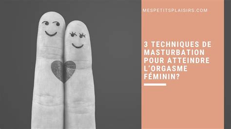 filles se masturbant|4 manières de atteindre l'orgasme (pour les femmes) .